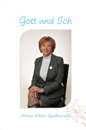 Klára Gyebrovszki – Gott und Ich