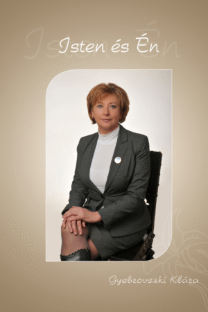 Gyebrovszki Klára – Isten és Én